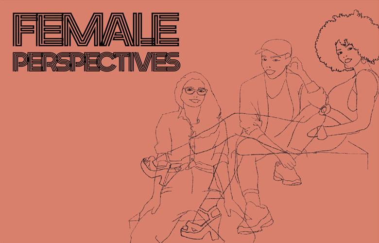 FEMALE PERSPECTIVES