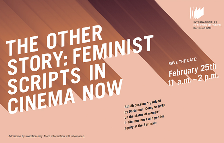 Grafik: "THE OTHER STORY: FEMINIST SCRIPTS IN CINEMA NOW. SAVE THE DATE: February 25th. 11 a.m. – 2 p.m."